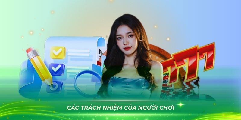 Các trách nhiệm của người chơi khi tham gia vào Kubet