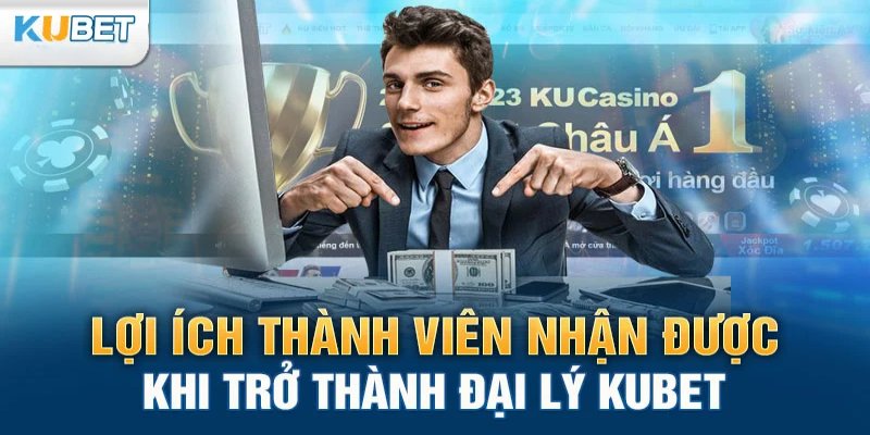 Lợi ích khi làm đại lý cho nhà cái